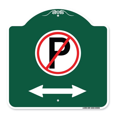 Signmission No Parking W/ Bidirectional Arrow, Green & White Aluminum Sign, 18" x 18", GW-1818-23656 A-DES-GW-1818-23656